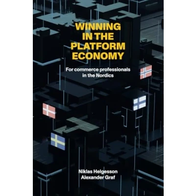 Abbildung von WINNING IN THE PLATFORM ECONOMY: For commerce professionals Nordic Version