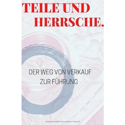 Abbildung von Teile und Herrsche: Der Weg von Verkauf zur Führung