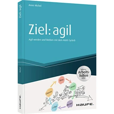 Abbildung von Ziel: agil: Agil werden und bleiben mit dem AGILE Cycle® (Haufe Fachbuch)