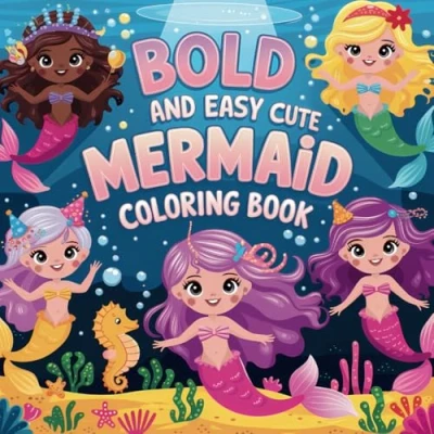 Abbildung von Bold And Easy Cute Mermaid: Coloring Book For Kids, Teens &amp; Adults Featuring Super Mermaid Motifs. Perfect Relaxation Stress Relief. Illustrations.
