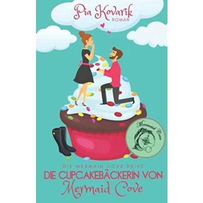 Abbildung von Die Cupcakebäckerin von Mermaid Cove (Die&quot;Mermaid Cove&quot; Reihe, Band 3)