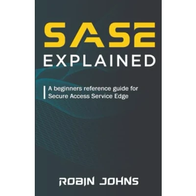 Abbildung von SASE: Explained: A beginners reference guide for Secure Access Service Edge