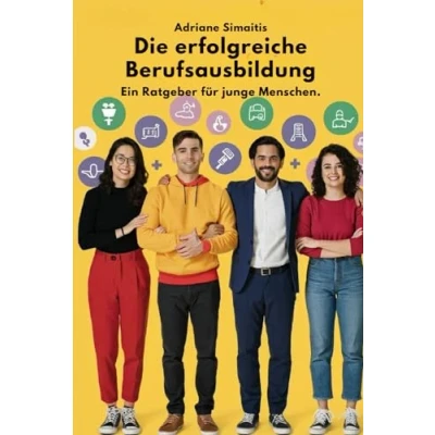 Abbildung von Die erfolgreiche Berufsausbildung.: Ein Ratgeber für junge Menschen.
