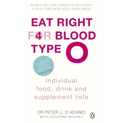 Abbildung von Eat Right for blood type O: Maximise your health with individual food, drink and supplement lists
