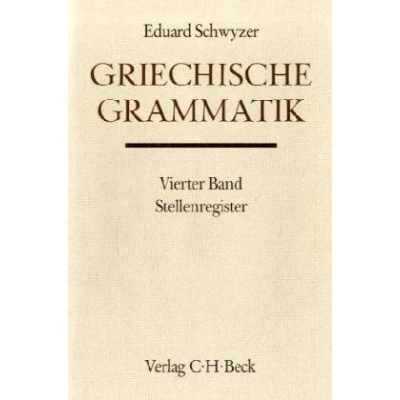 Abbildung von Griechische Grammatik Bd. 4: Stellenregister: (zu Band 1 und 2)
