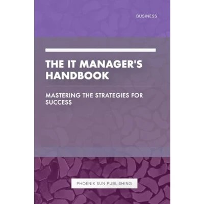 Abbildung von the IT Manager&#039;s Handbook Mastering Strategies for Success