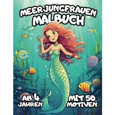 Abbildung von Meerjungfrauen Malbuch: für Kinder ab 4 Jahren 50 Meerjungfrau Motive zum Ausmalen Unterwasser Buch Mädchen und Jungen Coloring Book