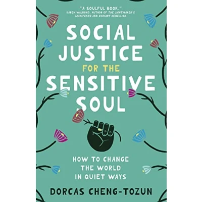 Abbildung von Social Justice for the Sensitive Soul: How to Change World in Quiet Ways