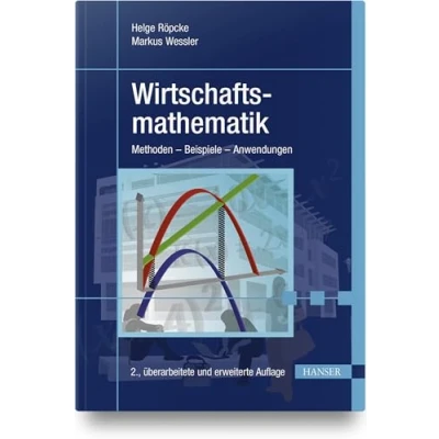 Abbildung von Wirtschaftsmathematik: Methoden Beispiele Anwendungen