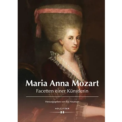 Abbildung von Maria Anna Mozart: Facetten einer Künstlerin (Schriftenreihe des Archivs der Erzdiözese Salzburg)