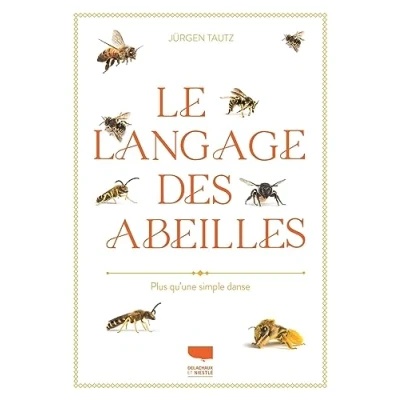 Abbildung von Le Langage des abeilles: Plus qu&#039;une simple danse