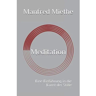 Abbildung von Meditation: Eine Einführung in die Kunst der Stille
