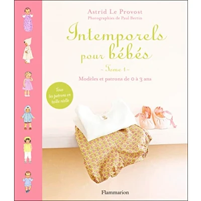 Abbildung von Intemporels pour bébés : Modèles et patrons de 0 à 3 ans