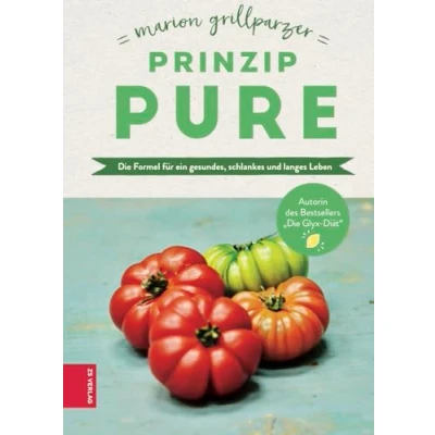Abbildung von Prinzip Pure: Die Formel für ein gesundes, schlankes und langes Leben