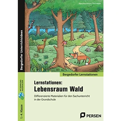 Abbildung von Lernstationen: Lebensraum Wald: Differenzierte Materialien für den Sachunterricht in der Grundschule (1. bis 4. Klasse)