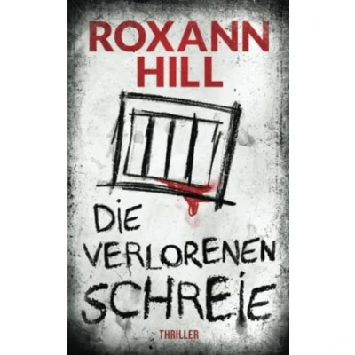 Abbildung von Die verlorenen Schreie: Thriller (Storm &amp; Partner, Band 2)
