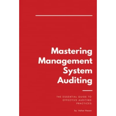 Abbildung von Mastering Management System Auditing: The Essential Guide to Effective Auditing Practices