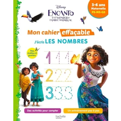Abbildung von Disney Encanto Mon cahier effaçable J&#039;écris les nombres et je compte (3 6 ans): Maternelle PS MS GS