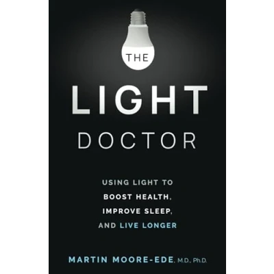 Abbildung von THE Light DOCTOR: Using to Boost Health, Improve Sleep, and Live Longer