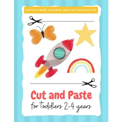 Abbildung von Cut and paste for toddlers 2 4 years: Preschool Kindergarten Fun Cutting Practice activity (Scissor Skills Out Glue) (Activity Book ... books kids, Band 8)