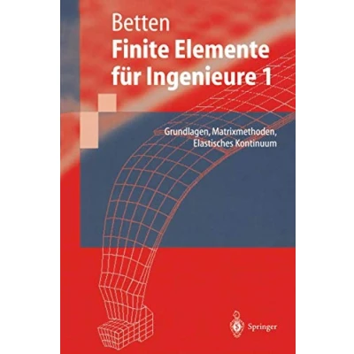 Abbildung von Finite Elemente für Ingenieure 1: Grundlagen, Matrixmethoden, Elastisches Kontinuum (Springer Lehrbuch)