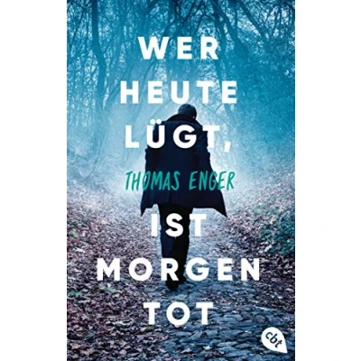 Abbildung von Wer heute lügt, ist morgen tot