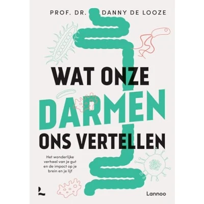 Abbildung von Wat onze darmen ons vertellen: het wonderlijke verhaal van je gut en de impact op brein lijf