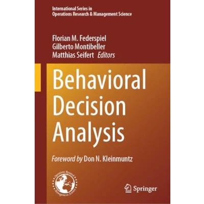Abbildung von Behavioral Decision Analysis (International Series in Operations Research &amp; Management Science, 350, Band 350)