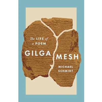 Abbildung von Gilgamesh: The Life of a Poem
