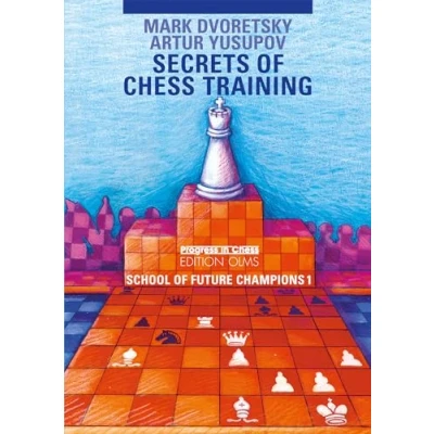 Abbildung von School of Future Champions / Secrets Chess Training: Edited and translated by Ken Neat (Progress in Chess, Band 22)