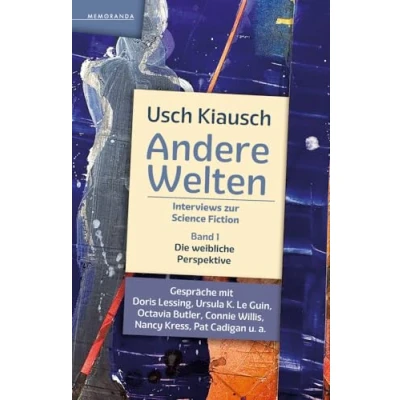 Abbildung von Andere Welten Interviews zur Science Fiction Band 1: Die weibliche Perspektive (Memoranda)