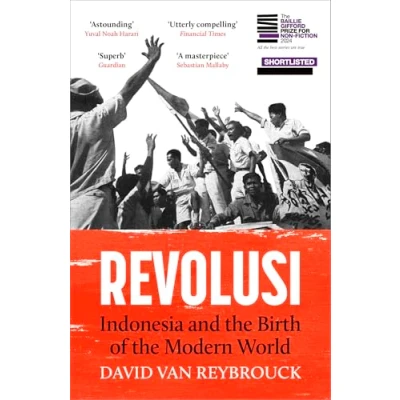 Abbildung von Revolusi: Indonesia and the Birth of Modern World