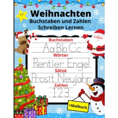 Abbildung von Weihnachten Buchstaben und Zahlen Schreiben Lernen: Ab 3 Jahren: Übungsbuch für Kindergarten, Vorschule Grundschule Schwungübungen + Malbuch, Weihnachtsedition