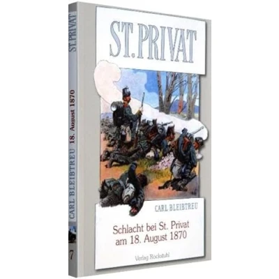 Abbildung von Schlacht bei St. Privat am 18. August 1870: Band 7 der 19 bändigen Gesamtausgabe von Carl Bleibtreu zum Deutsch Französischen Krieg 1870/71