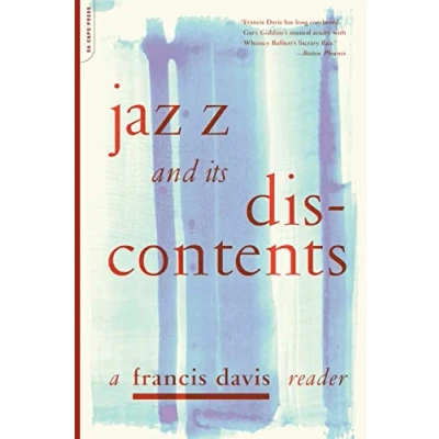 Abbildung von Jazz And Its Discontents: A Francis Davis Reader
