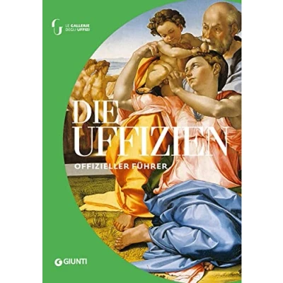 Abbildung von Die Uffizien. Der offizielle Führer (Guide uff. musei fiorentini. Rapide)