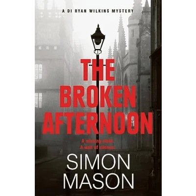 Abbildung von The Broken Afternoon: a pacey and explosive crime novel set in Oxford (DI Wilkins Mysteries)
