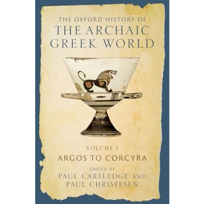 Abbildung von Argos to Corcyra: Volume I: Corcyra (Oxford History of the Archaic Greek World, 1)