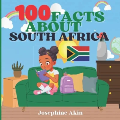 Abbildung von 100 Facts About South Africa: For Kids, Fun Africa, History, Sports, Attractions, Cities, Culture, Geography and Foods of Africa