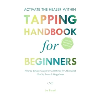 Abbildung von ACTIVATE The HEALER WITHIN Ultimate Tapping Handbook for Beginners: How to De Stress, Re Energize, and Overcome Emotional Issues with Quick &amp; Easy Exercises