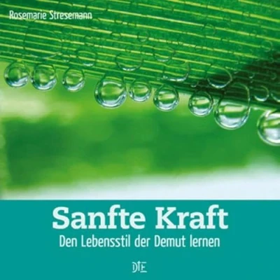 Abbildung von Sanfte Kraft: Den Lebensstil der Demut lernen (Quadro)