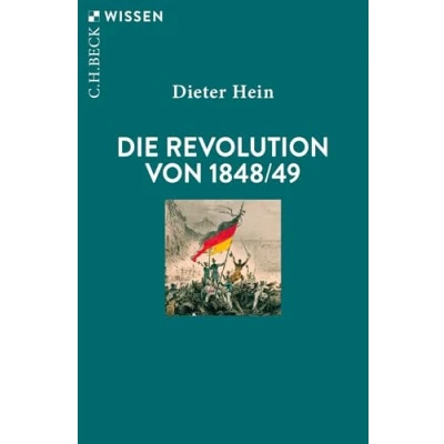 Abbildung von Die Revolution von 1848/49 (Beck&#039;sche Reihe)