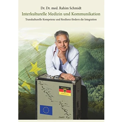 Abbildung von Interkulturelle Medizin und Kommunikation: Transkulturelle Kompetenz Resilienz fördern die Integration