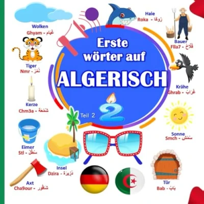 Abbildung von Erste wörter auf ALGERISCH(Teil2): Ein zweisprachiges Algerisch Deutsches Bilderbuch Für Kinder