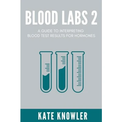 Abbildung von blood Labs 2:: A guide to interpreting test results for hormones