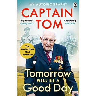 Abbildung von Tomorrow Will Be A Good Day: My Autobiography The Sunday Times No 1 Bestseller