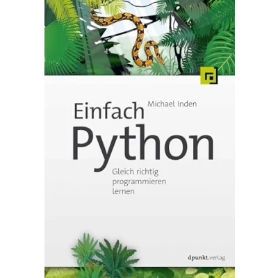 Abbildung von Einfach Python: Gleich richtig programmieren lernen