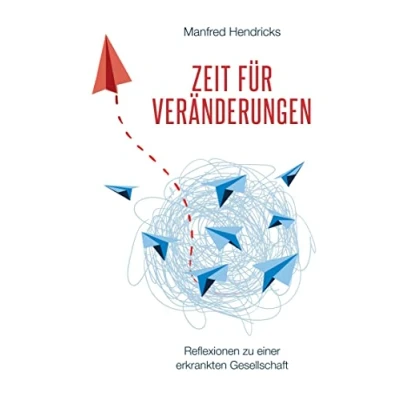 Abbildung von Zeit für Veränderungen: Reflexionen zu einer erkrankten Gesellschaft