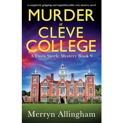 Abbildung von Murder at Cleve College: A completely gripping and unputdownable cozy mystery novel (A Flora Steele Mystery, Band 9)