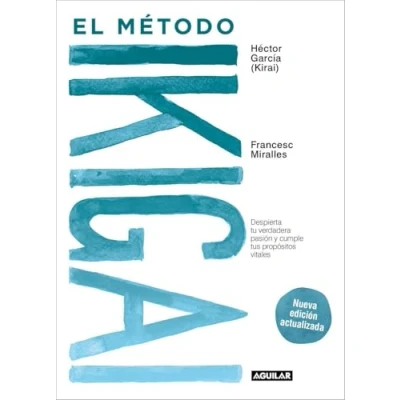 Abbildung von El método Ikigai (nueva edición actualizada): Despierta tu verdadera pasión y cumple tus propósitos vitales (Divulgación)